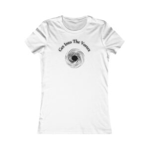 Get Into The Vortex Women's Favorite Tee